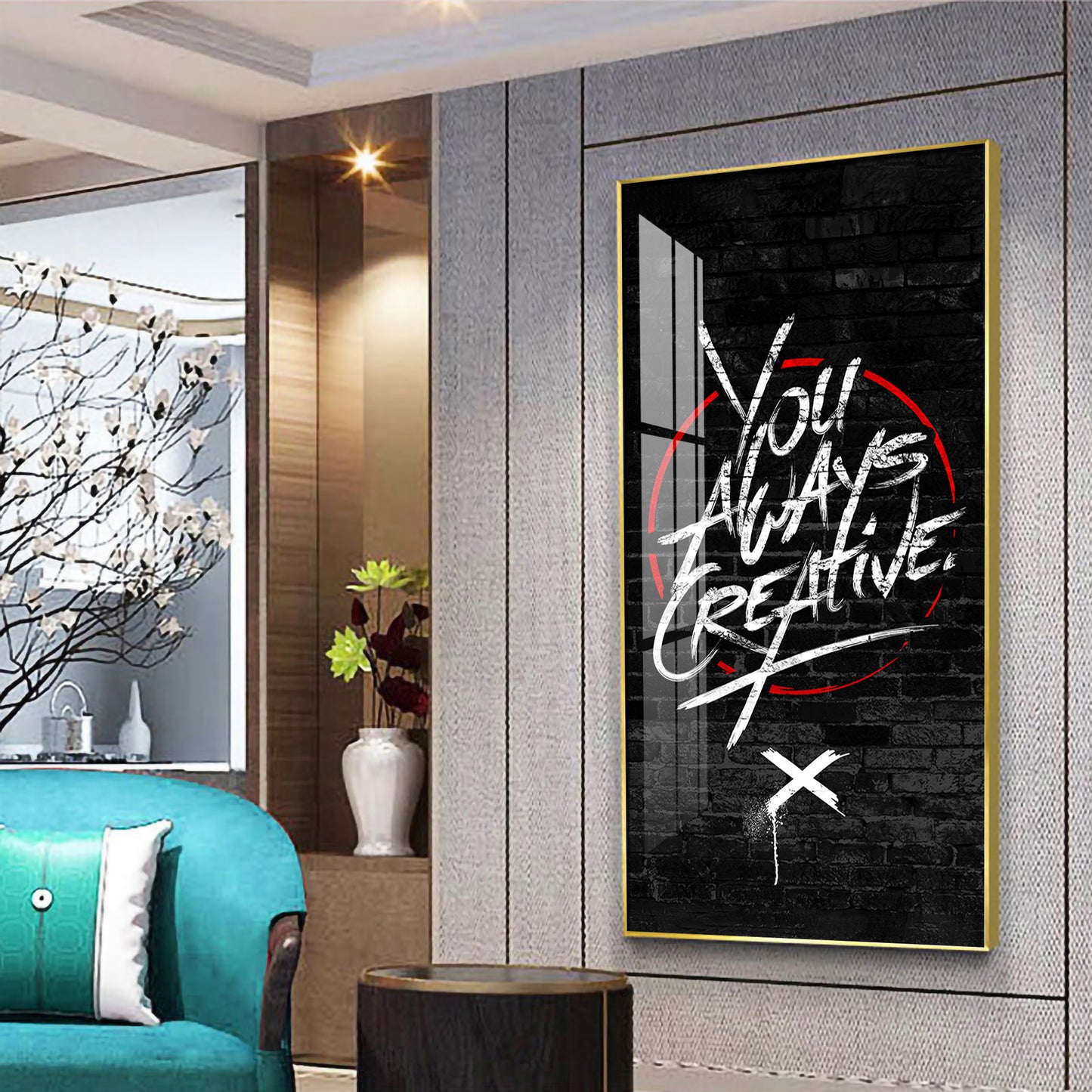 You Always Creative Motivational Glass Finish Vertical Wall Art