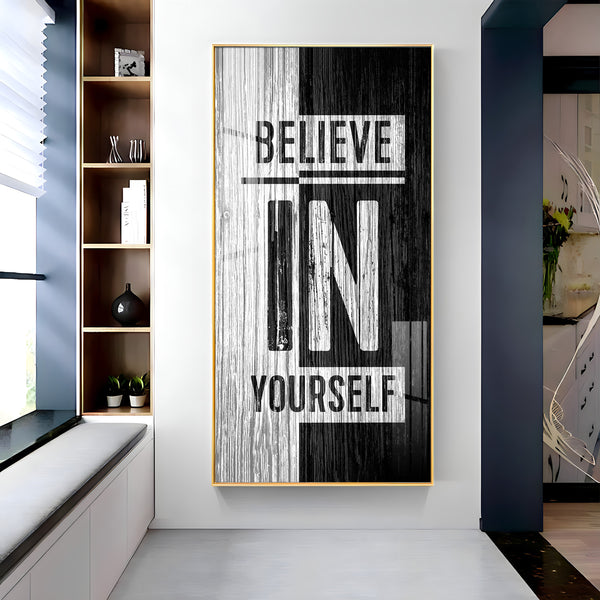 Believe In Yourself Motivational Glass Finish Vertical Wall Art