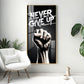 Never Give Up Motivational Quote Glass Finish Vertical Wall Art