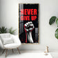 Never Give Up Glass Finish Vertical Wall Art