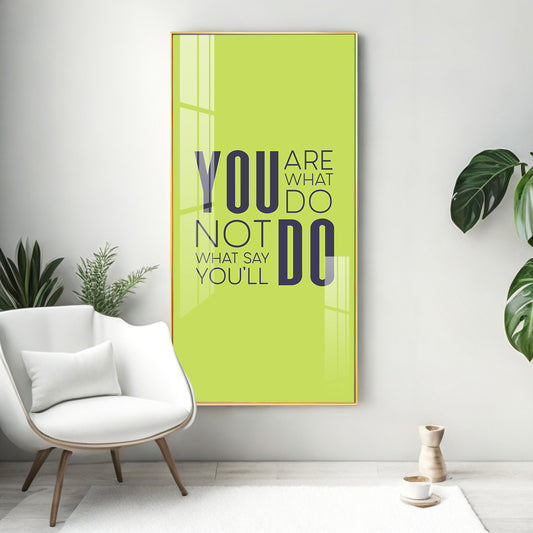 Do More Say Less Motivational Glass Finish Vertical Wall Art