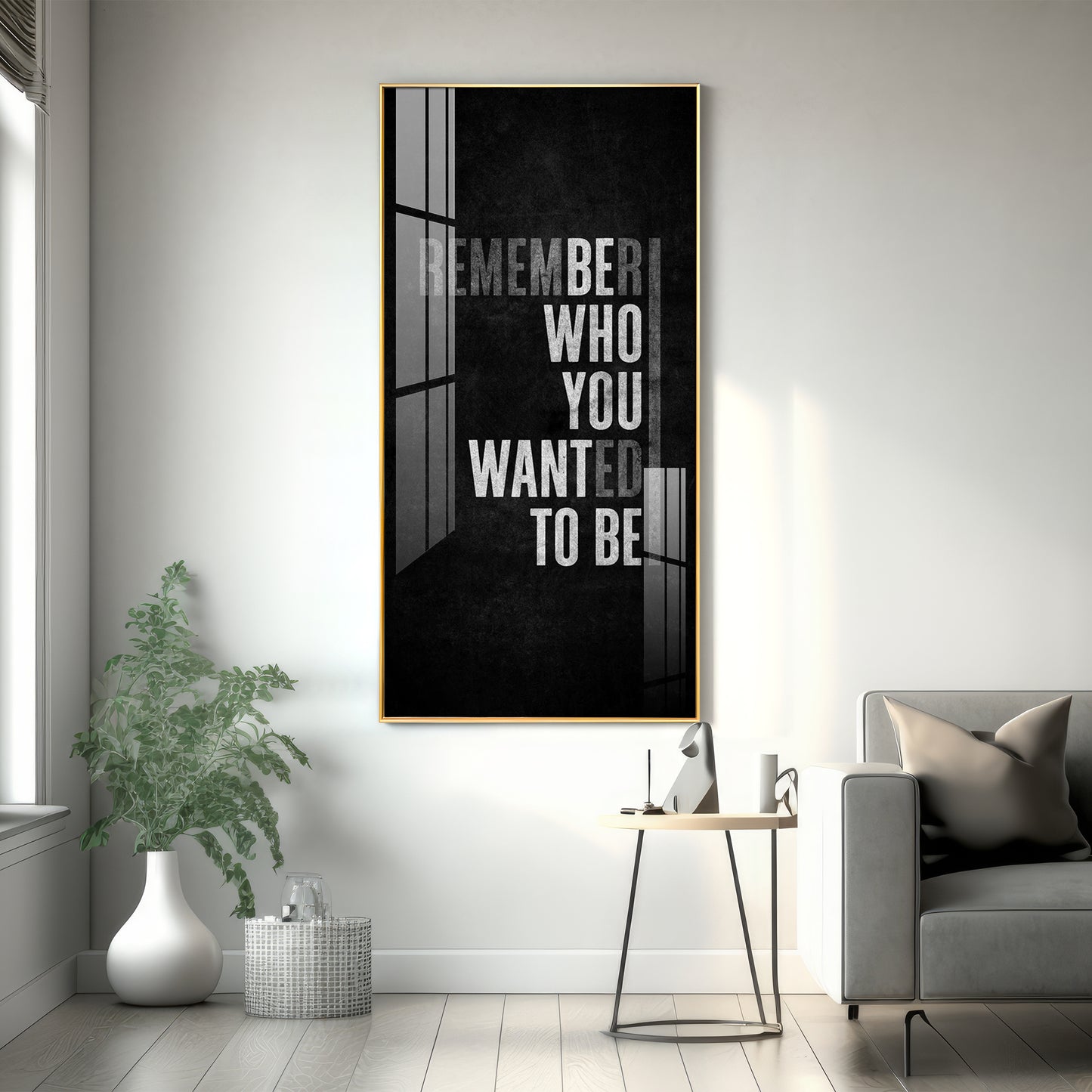 Remember Who You Wanted To Be Motivational Glass Finish Vertical Wall Art