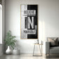 Believe In Yourself Motivational Glass Finish Vertical Wall Art
