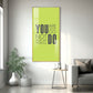 Do More Say Less Motivational Glass Finish Vertical Wall Art
