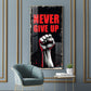 Never Give Up Glass Finish Vertical Wall Art