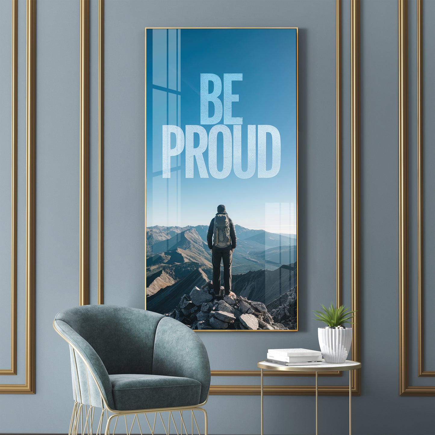 Be Proud Motivational Glass Finish Vertical Wall Art