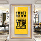 I'm Not Here To be Awesome Motivational Glass Finish Vertical Wall Art