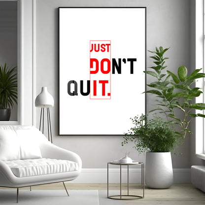 Just Don't Quit Glass Finish Vertical Wall Art