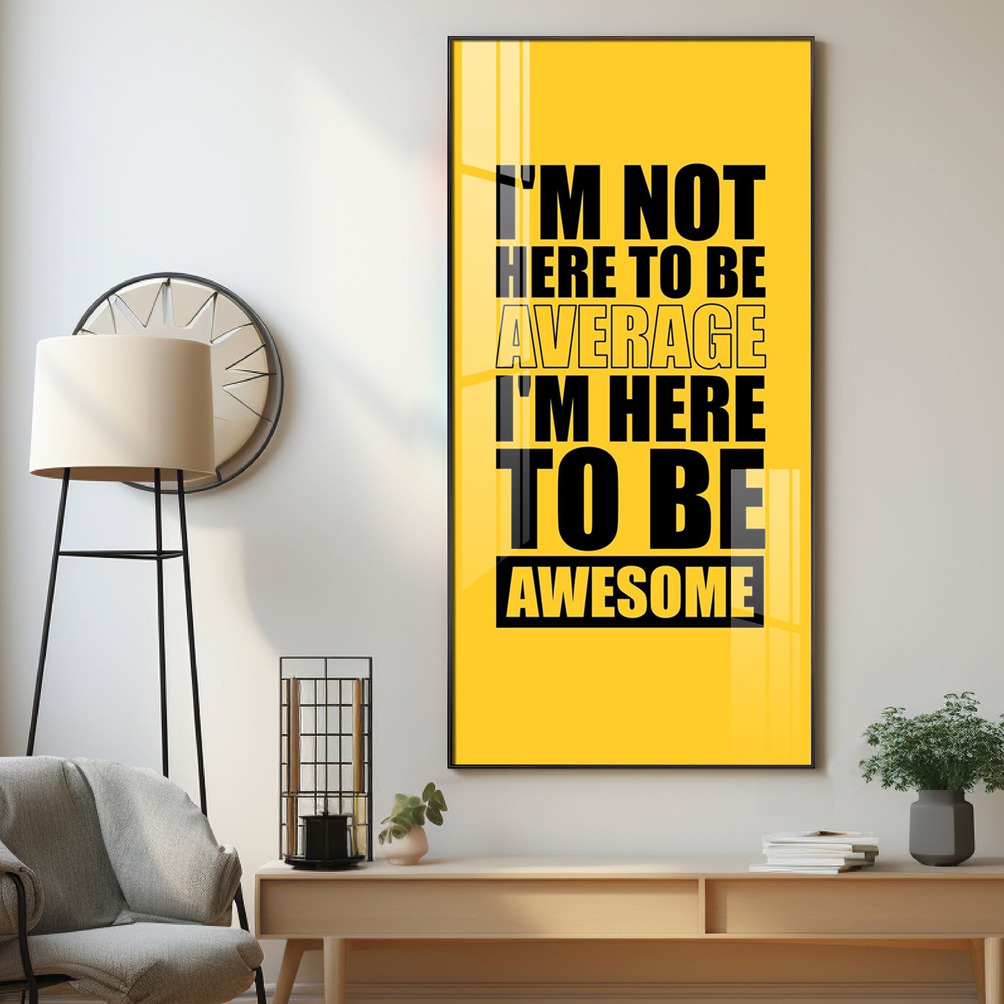 I'm Not Here To be Awesome Motivational Glass Finish Vertical Wall Art