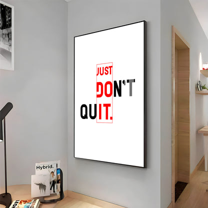 Just Don't Quit Glass Finish Vertical Wall Art