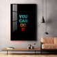 Self Motivation Glass Finish Vertical Wall Art