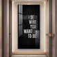 Remember Who You Wanted To Be Motivational Glass Finish Vertical Wall Art