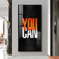 You Can Motivational Glass Finish Vertical Wall Art