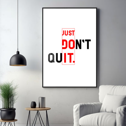 Just Don't Quit Glass Finish Vertical Wall Art