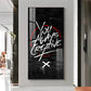 You Always Creative Motivational Glass Finish Vertical Wall Art