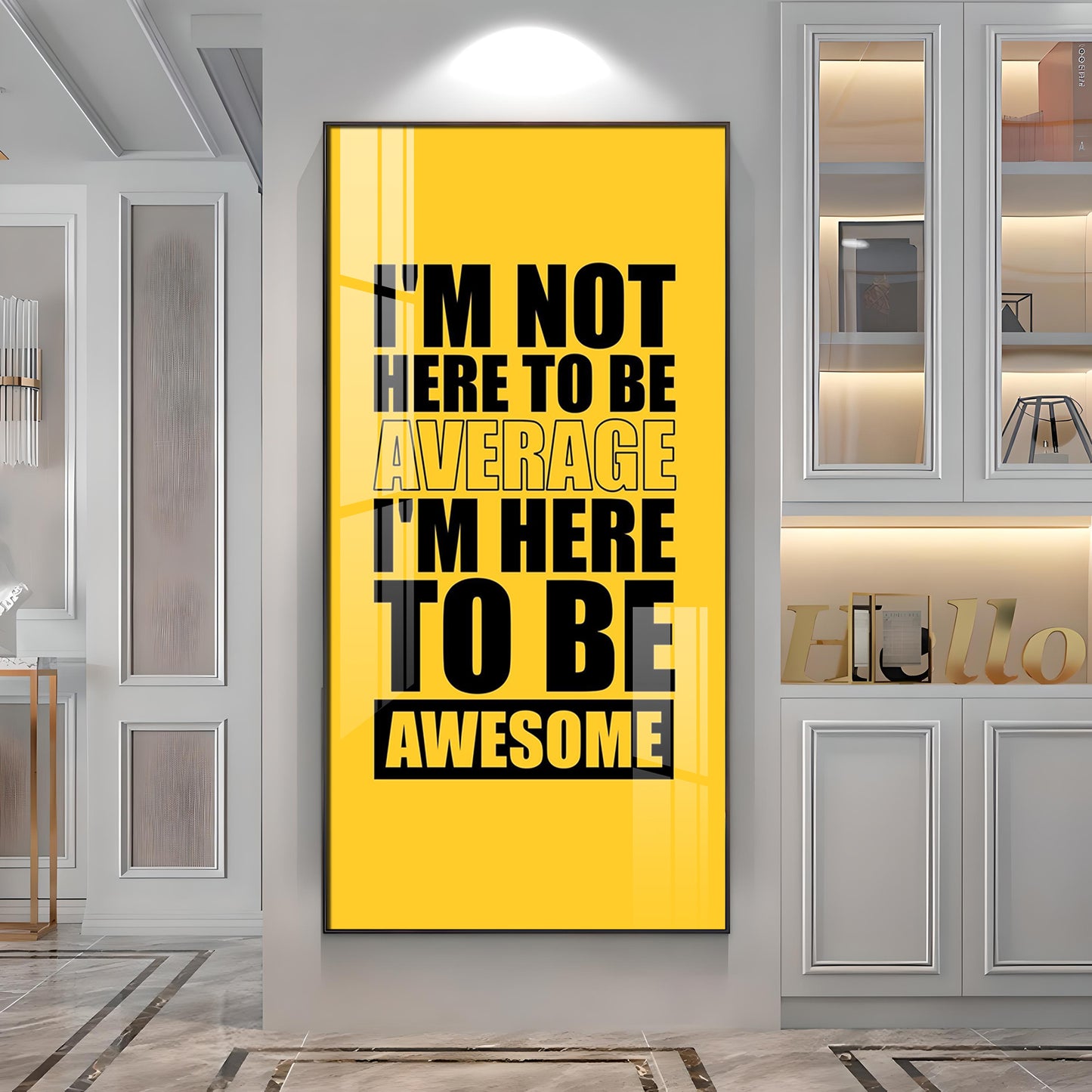 I'm Not Here To be Awesome Motivational Glass Finish Vertical Wall Art