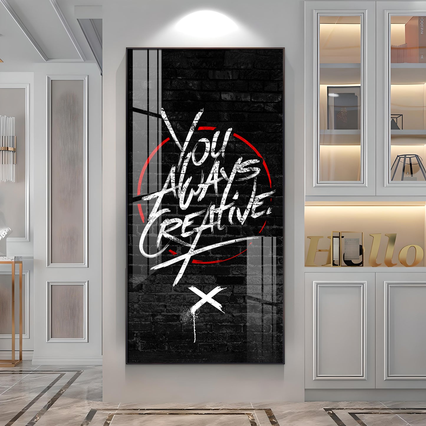You Always Creative Motivational Glass Finish Vertical Wall Art