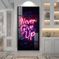 Never Give Up motivational Glass Finish Vertical Wall Art