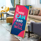 You Can And You Will Motivational Glass Finish Vertical Wall Art