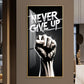 Never Give Up Motivational Quote Glass Finish Vertical Wall Art