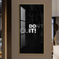 Don't Quit Motivational Glass Finish Vertical Wall Art