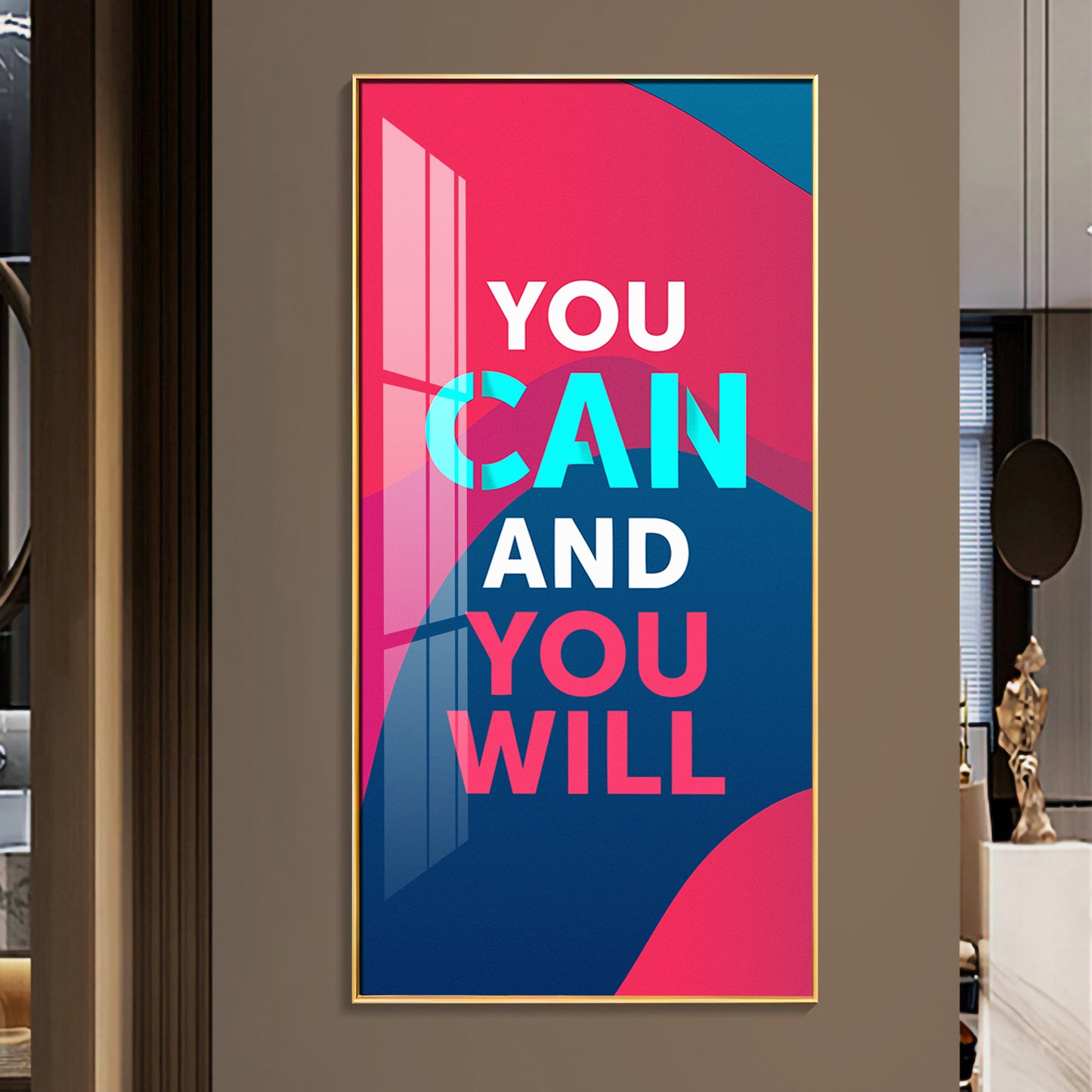 You Can And You Will Motivational Glass Finish Vertical Wall Art