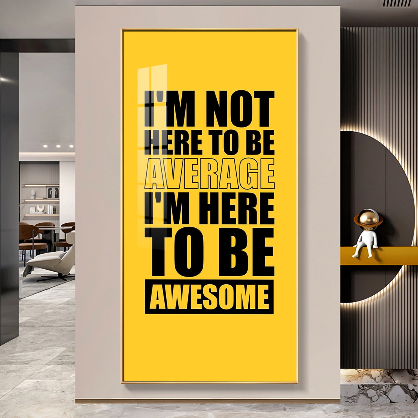 I'm Not Here To be Awesome Motivational Glass Finish Vertical Wall Art