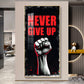 Never Give Up Glass Finish Vertical Wall Art