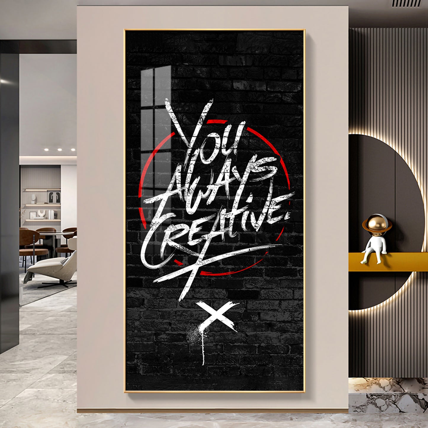 You Always Creative Motivational Glass Finish Vertical Wall Art