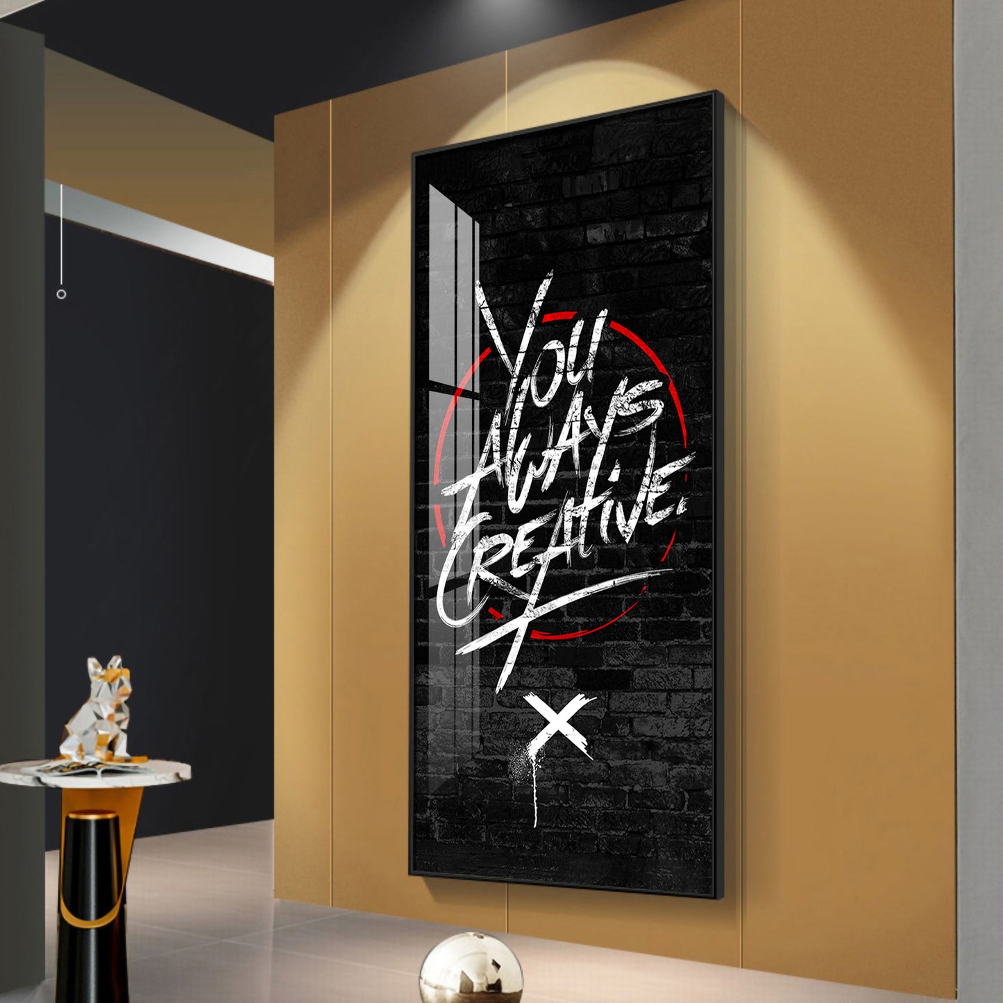 You Always Creative Motivational Glass Finish Vertical Wall Art