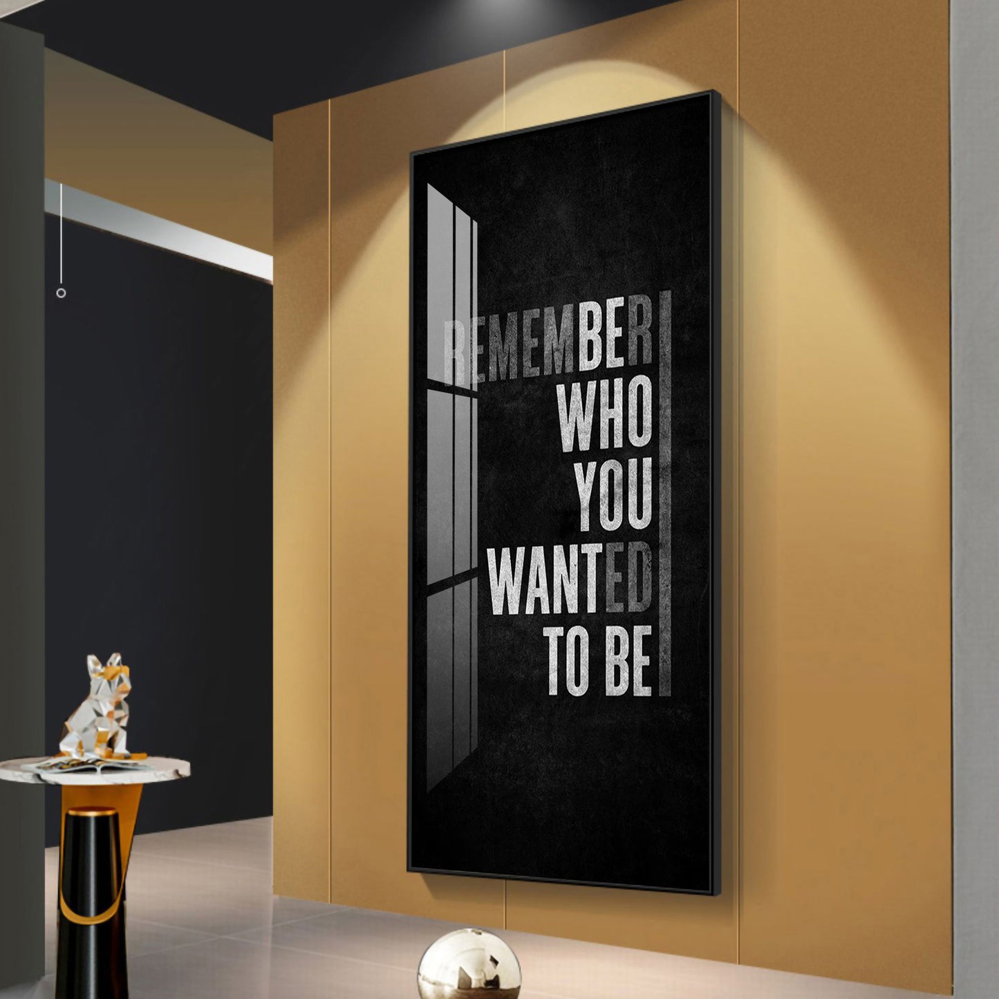 Remember Who You Wanted To Be Motivational Glass Finish Vertical Wall Art