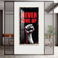 Never Give Up Glass Finish Vertical Wall Art