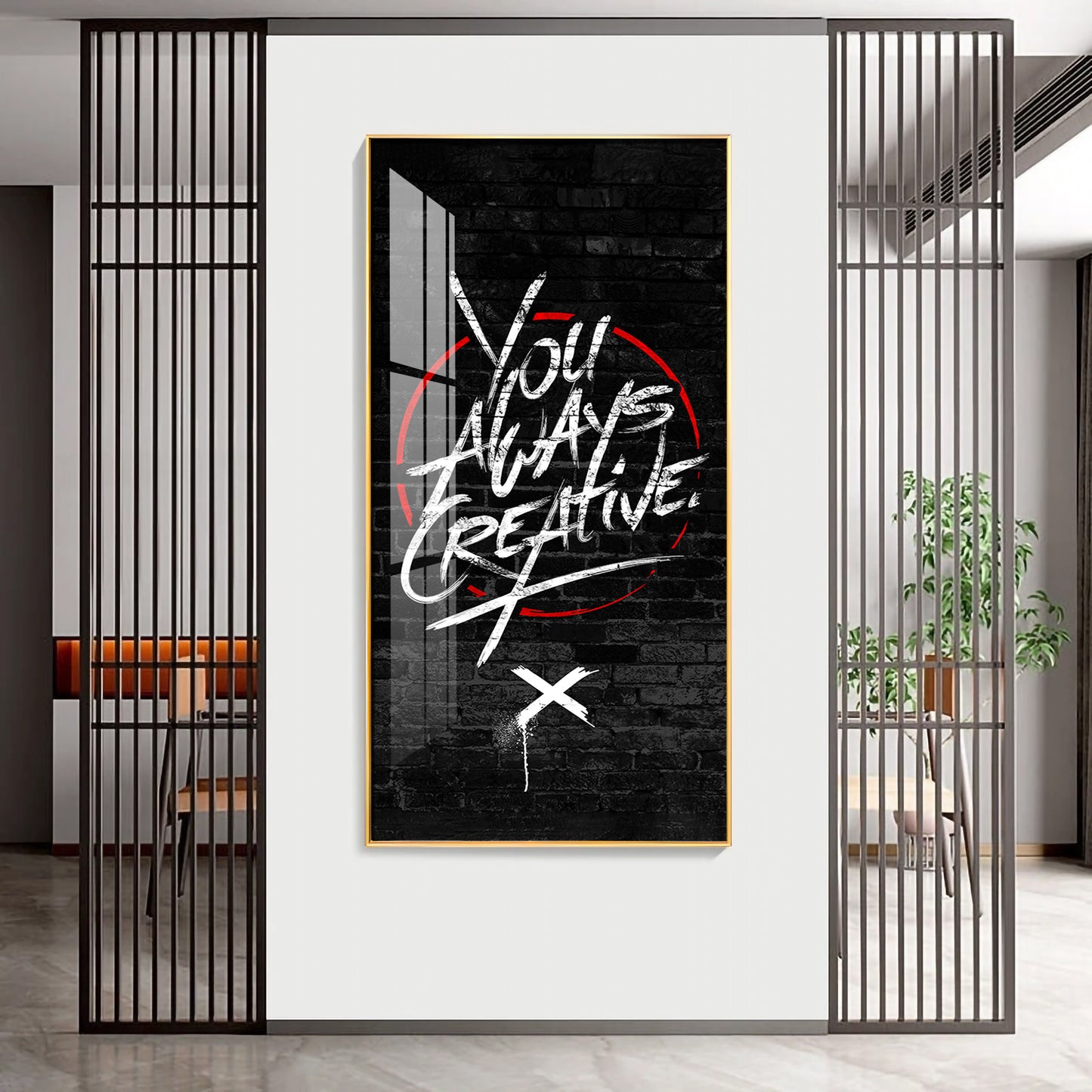 You Always Creative Motivational Glass Finish Vertical Wall Art