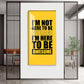 I'm Not Here To be Awesome Motivational Glass Finish Vertical Wall Art