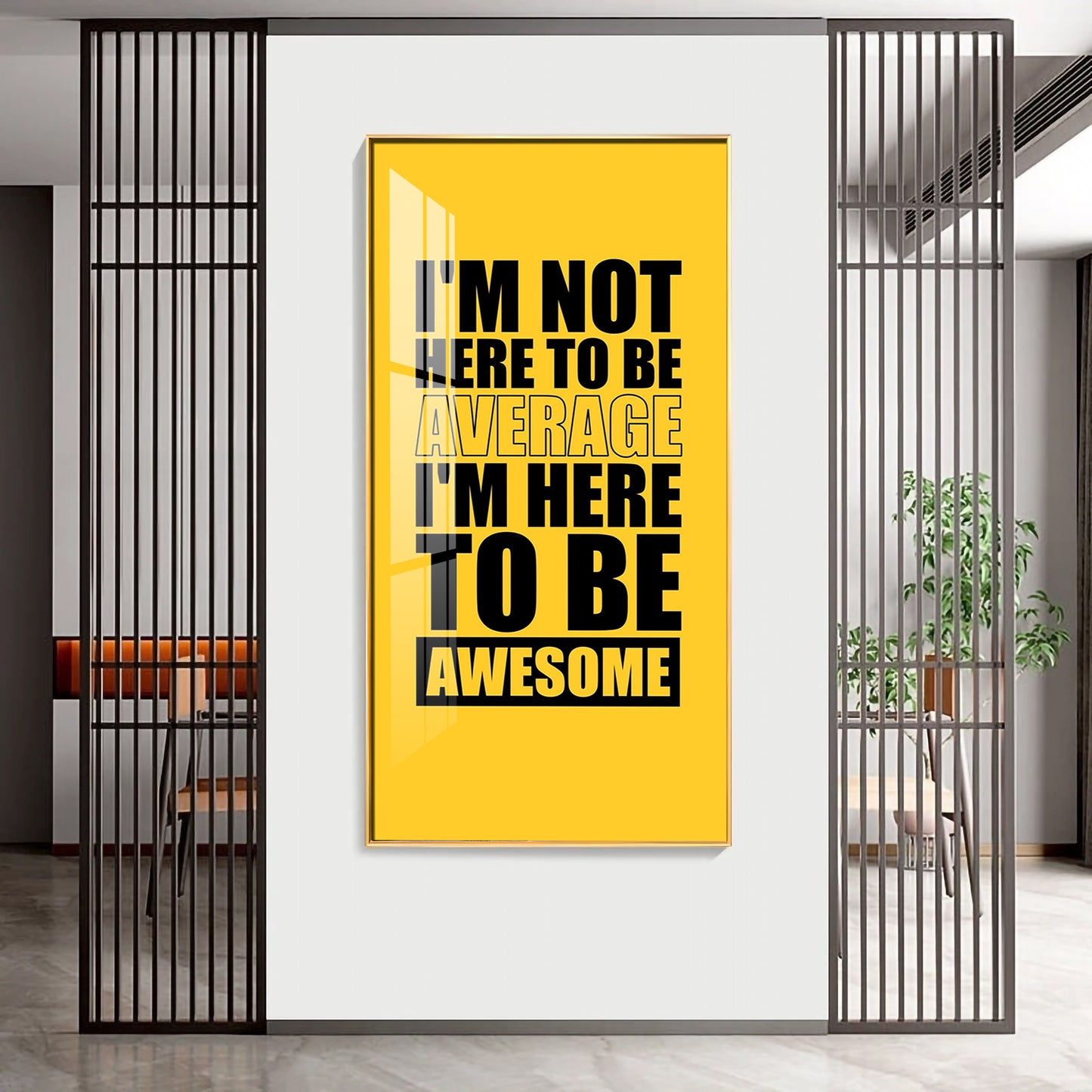 I'm Not Here To be Awesome Motivational Glass Finish Vertical Wall Art