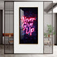 Never Give Up motivational Glass Finish Vertical Wall Art