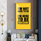 I'm Not Here To be Awesome Motivational Glass Finish Vertical Wall Art