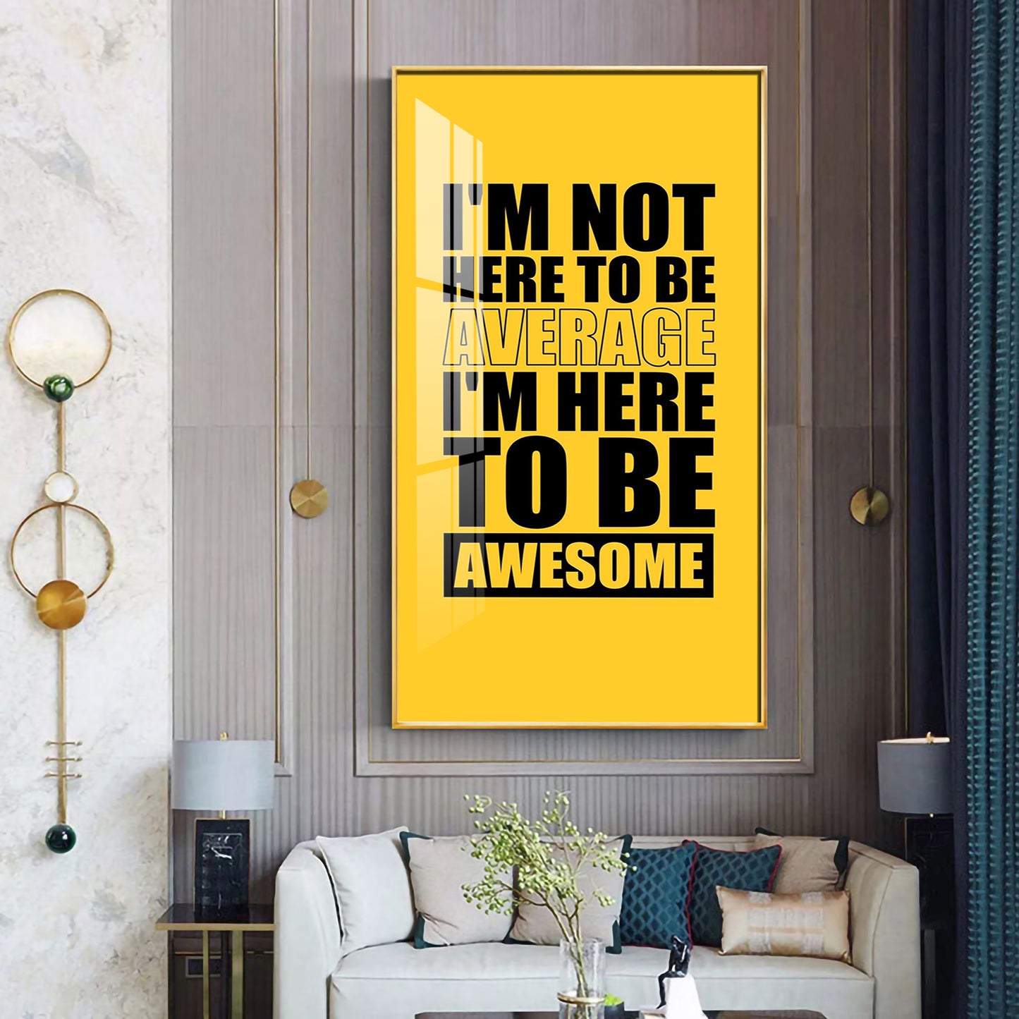 I'm Not Here To be Awesome Motivational Glass Finish Vertical Wall Art