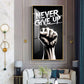 Never Give Up Motivational Quote Glass Finish Vertical Wall Art