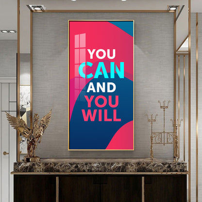 You Can And You Will Motivational Glass Finish Vertical Wall Art