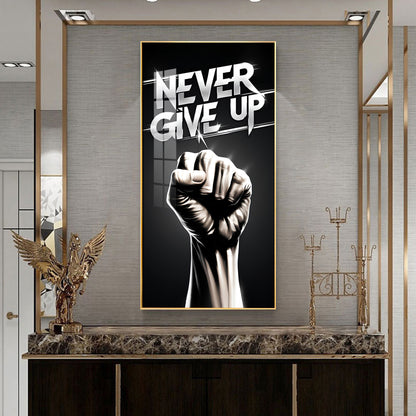 Never Give Up Motivational Quote Glass Finish Vertical Wall Art