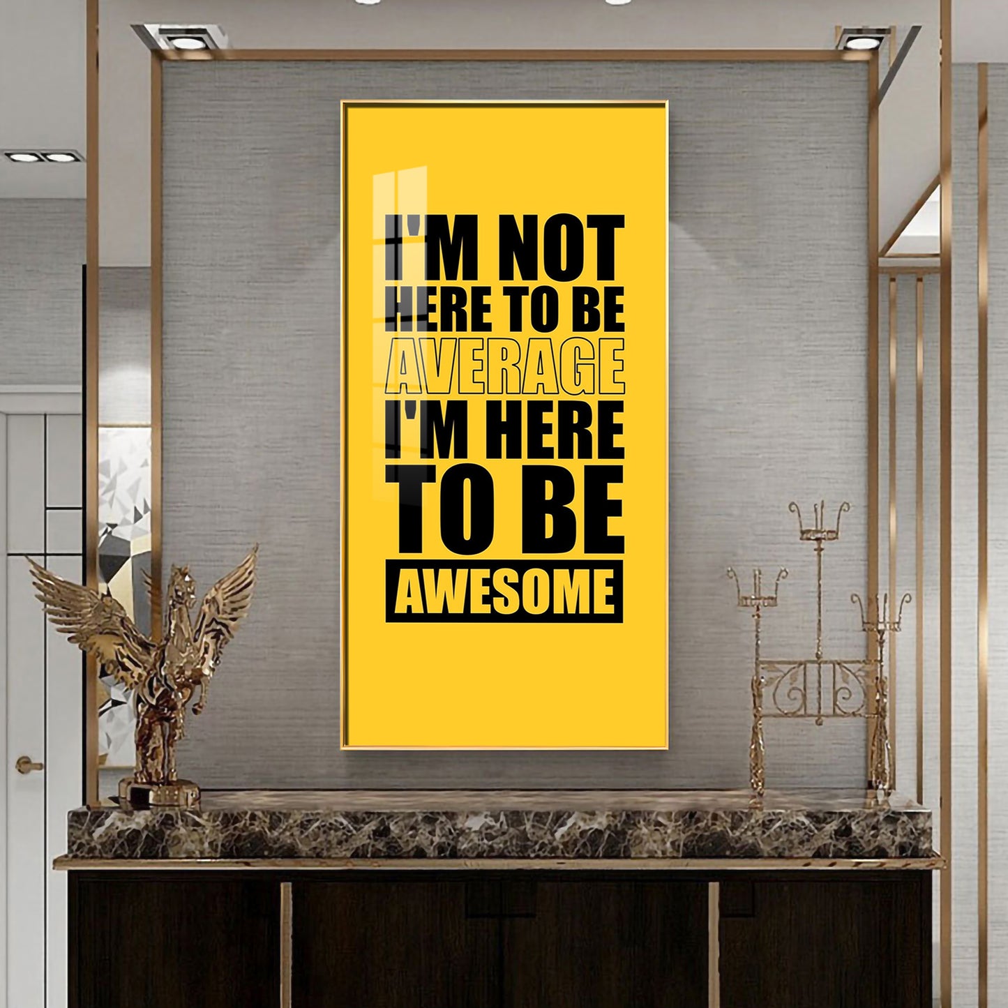 I'm Not Here To be Awesome Motivational Glass Finish Vertical Wall Art
