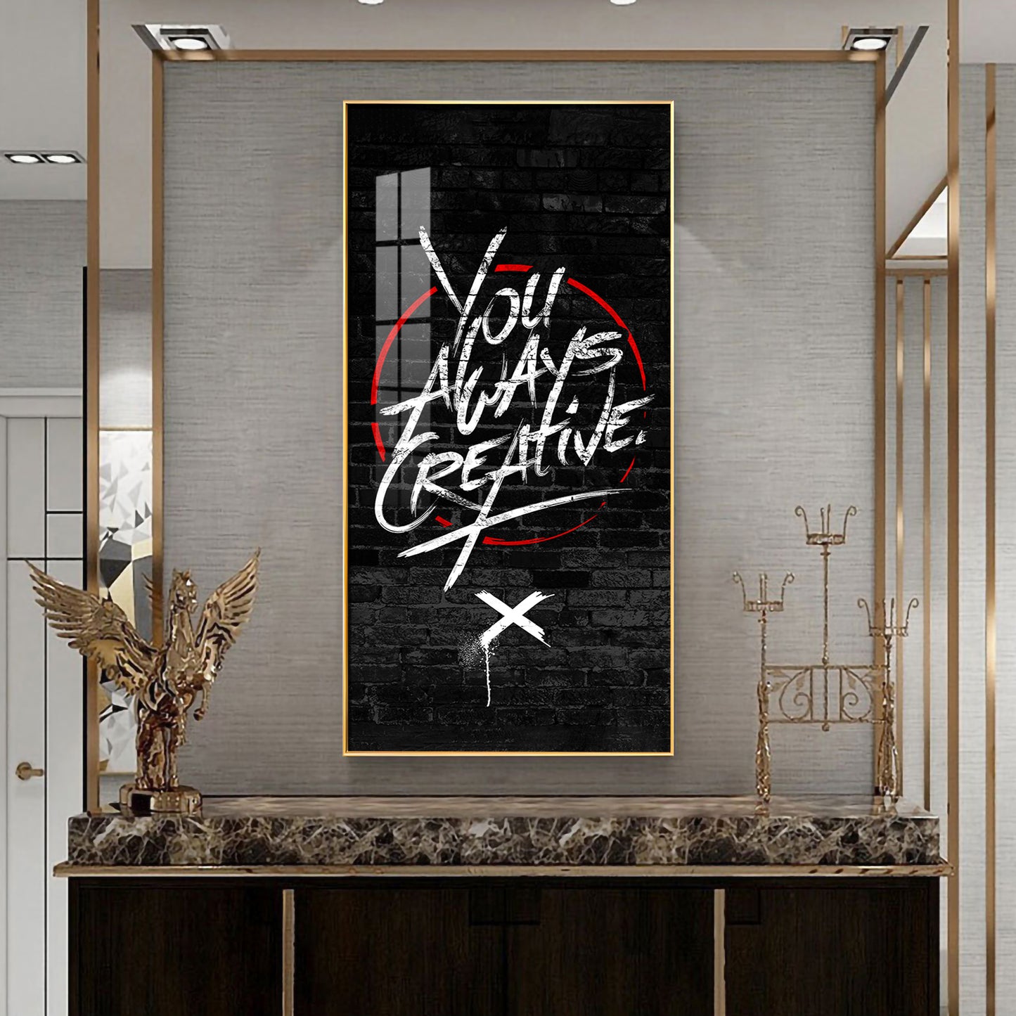 You Always Creative Motivational Glass Finish Vertical Wall Art