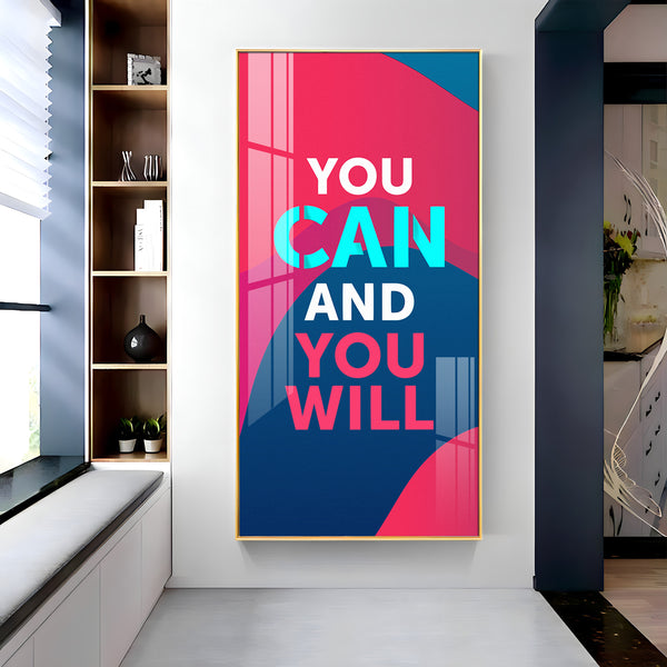 You Can And You Will Motivational Glass Finish Vertical Wall Art