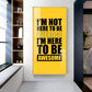 I'm Not Here To be Awesome Motivational Glass Finish Vertical Wall Art