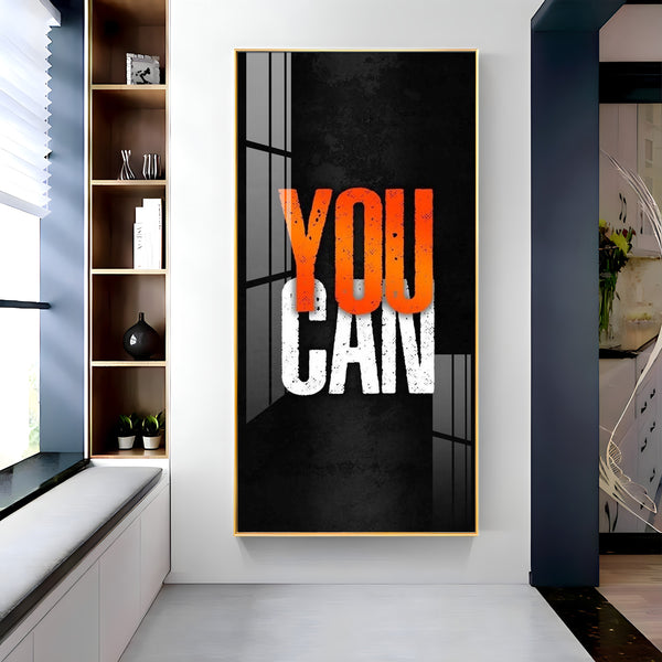 You Can Motivational Glass Finish Vertical Wall Art