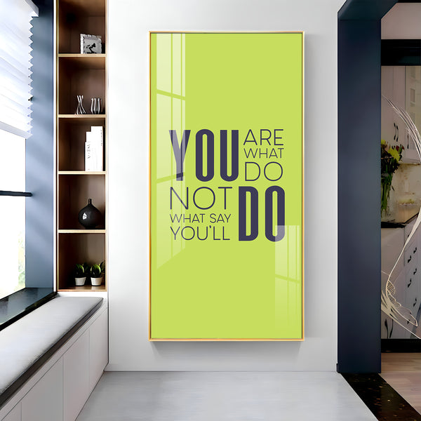 Do More Say Less Motivational Glass Finish Vertical Wall Art