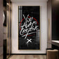 You Always Creative Motivational Glass Finish Vertical Wall Art