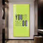 Do More Say Less Motivational Glass Finish Vertical Wall Art
