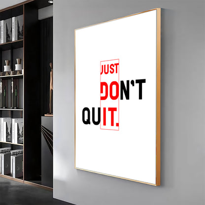 Just Don't Quit Glass Finish Vertical Wall Art